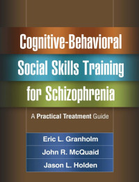 Cognitive-Behavioral Social Skills Training for Schizophrenia