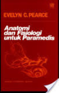 anatomi dan fisiologi untuk paramedis; anatomy dan physiologi for nurses