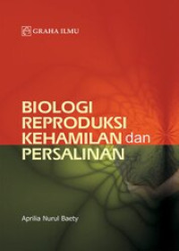 biologi reproduksi kehamilan dan persalinan