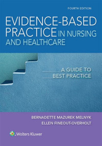 Evidence-based practice in nursing & healthcare :a guide to best practice