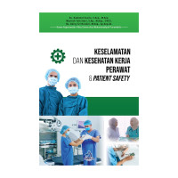 Keselamatan dan Kesehatan kerja perawat dan Patient safety