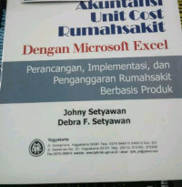 Sistem Akuntansi Unit Cost Rumah Sakit Dengan Microsoft Excel