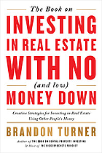 The book on investing in real estate with no (and low) money down