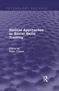 Radical Approaches to Social Skills Training