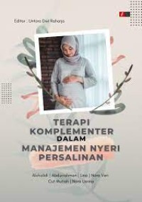 Terapi Komplementer Dalam Manajemen Nyeri Persalinan