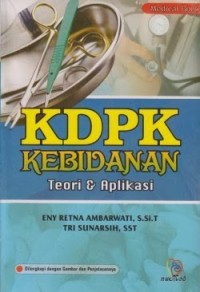 KDPK kebidanan: teori dan aplikasi