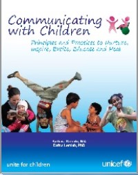 Communicating with Children Principles and Practices to Nurture, Inspire, Excite, Educate and Heal