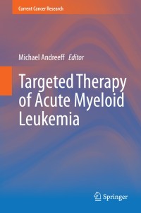 Targeted Therapy of Acute Myeloid Leukemia