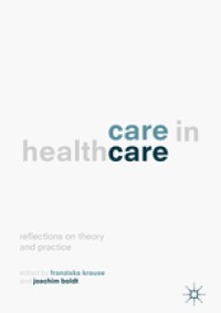 Care in healthcare:reflections on theory and practice