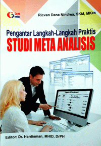 Pengantar langkah-langkah praktis studi meta analisis