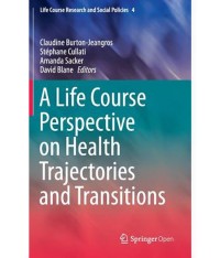 A life course pespective on health trajectories and transitions