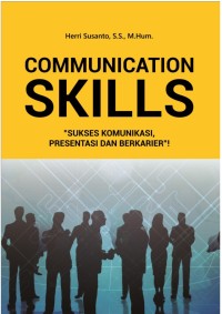 Cummunication Skills Sukses Komunikasi Presentasi dan Berkarier