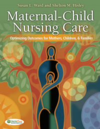 Maternal-Child Nursing Care :optimizing outcomes for mothers, children, and families