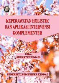 Keperawatan Holistik dan Aplikasi Intervensi Komplementer