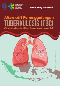 Alternatif Penanggulangan Tuberkulosis (TBC) Wilayah Indonesia di Luar Sumatera dan Jawa-Bali