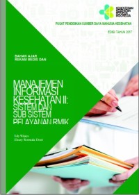 MANAJEMEN INFORMASI KESEHATAN II:SISTEM DAN SUB SISTEM PELAYANAN RMIK