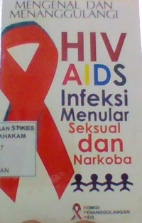 mengenal dan menanggulangi hiv aids infeksi menular seksual dan narkoba