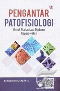 Pengantar Patofisiologi : Untuk Mahasiswa diploma keperawatan