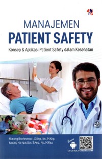 Manajemen patient safety : konsep dan aplikasi patient safety dalam kesehatan