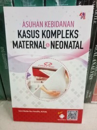 Asuhan Kebidanan Kasus Kompleks Maternal & Neonatal