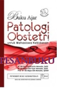 Buku Ajar patologi obsteri untuk mahasiswa kebidanan