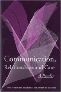 Communication, relationships and care:a reader