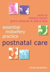 ESSENTIAL MIDWIFERY PRACTICE: POSTNATAL CARE