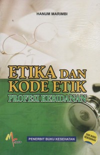 etika dan kode etik profesi kebidanan