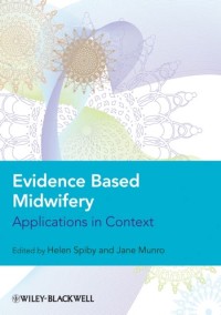 EVIDENCE BASED MIDWIFERY APPLICATIONS IN CONTEXT