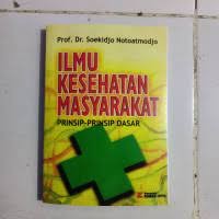 ilmu kesehatan masyarakat; prinsip-prinsip dasar