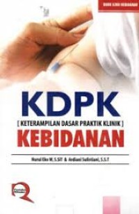 KDPK (keterampilan dasar praktik klinik) kebidanan