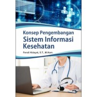 Konsep Pengembangan Sistem Informasi Kesehatan