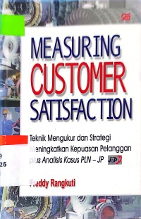 Measuring customer satisfaction : gaining customer