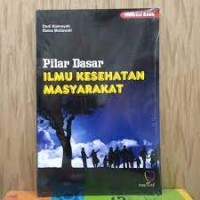 Pilar dasar ilmu kesehtan masyarakat