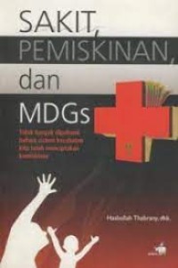 Sakit,Pemiskinan dan MDGs