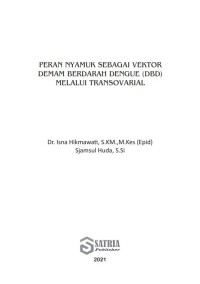 Peran Nyamuk Sebagai Vektor Demam Berdarah Dengue (DBD) Melalui Transovarial