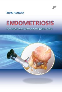 Endometriosis :Dari aspek teori sampai penanganan klinis