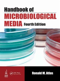 HANDBOOK OF MICROBIOLOGICAL MEDIA FOURTH EDITION