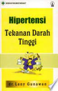 Hipertensi= tekanan darah tinggi