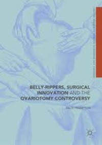 Belly rippers, surgical innovation and the ovariotomy controversy