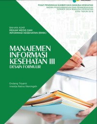 Bahan Ajar Rekam Medis dan Informasi Kesehatan (RMIK), Manajemen Informasi Kesehatan III Desain Formulir