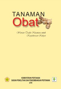 Tanaman Obat Warisan Tradisi Nusantara untuk Kesejahteraan Rakyat