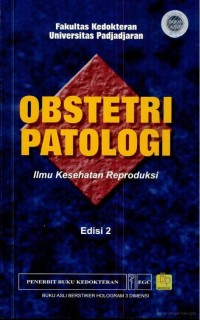 Ilmu Kesehatan Reproduksi :Obstetri Patologi