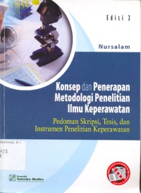 Konsep dan penerapan metodologi penelitian ilmu keperawatan